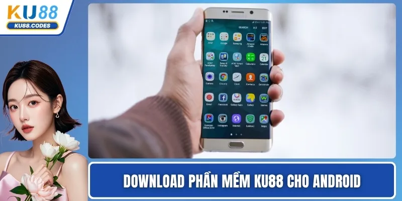 Download phần mềm KU88 cho điện thoại Android