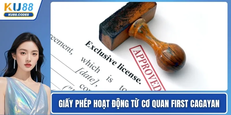 Giấy phép hoạt động từ cơ quan First Cagayan